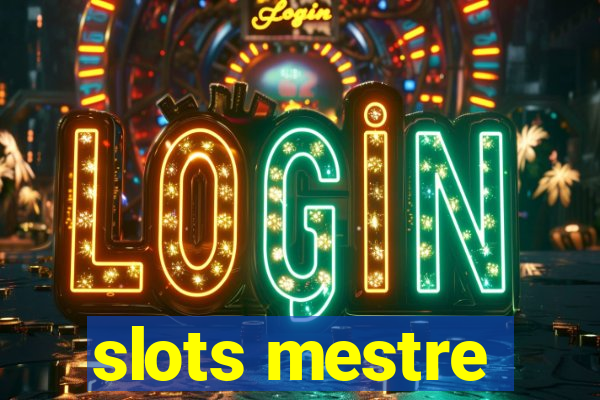 slots mestre